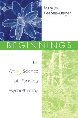 Początki: Sztuka i nauka planowania psychoterapii - Beginnings: The Art and Science of Planning Psychotherapy