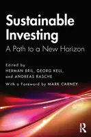 Zrównoważone inwestowanie: Droga do nowego horyzontu - Sustainable Investing: A Path to a New Horizon