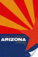 Arizona: Historia, wydanie poprawione - Arizona: A History, Revised Edition