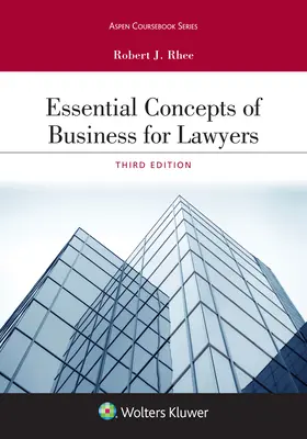 Podstawowe pojęcia biznesowe dla prawników - Essential Concepts of Business for Lawyers