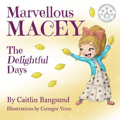 Marvellous Macey, Rozkoszne dni - Marvellous Macey, The Delightful Days