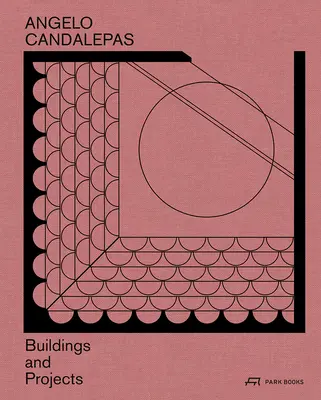 Angelo Candalepas: Budynki i projekty - Angelo Candalepas: Buildings and Projects