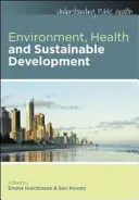 Środowisko, zdrowie i zrównoważony rozwój, wydanie 2 - Environment, Health and Sustainable Development, 2nd Edition