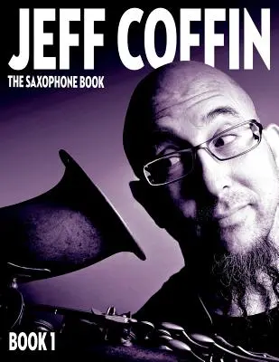 The Saxophone Book: Księga 1 - The Saxophone Book: Book 1