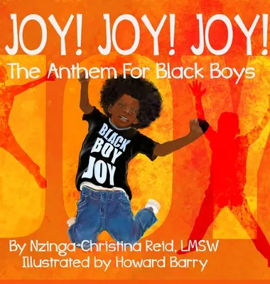 Radość! Radość! Radość! Hymn dla czarnoskórych chłopców - Joy! Joy! Joy! The Anthem for Black Boys