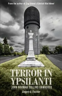 Terror w Ypsilanti: John Norman Collins zdemaskowany - Terror in Ypsilanti: John Norman Collins Unmasked