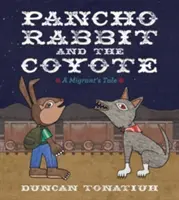 Pancho Rabbit and the Coyote: Opowieść migranta - Pancho Rabbit and the Coyote: A Migrant's Tale