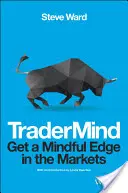 Tradermind: Zdobądź świadomą przewagę na rynkach - Tradermind: Get a Mindful Edge in the Markets