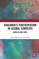 Udział dzieci w kontekstach globalnych: Wychodząc poza głos - Children's Participation in Global Contexts: Going Beyond Voice