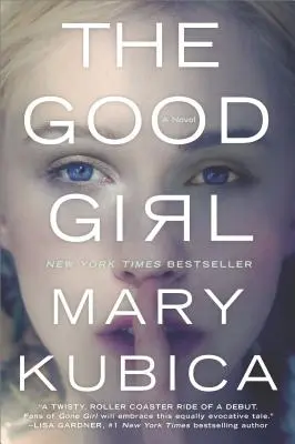 The Good Girl: Wciągający i trzymający w napięciu thriller - The Good Girl: An Addictively Suspenseful and Gripping Thriller