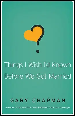 Rzeczy, które chciałbym wiedzieć przed ślubem - Things I Wish I'd Known Before We Got Married