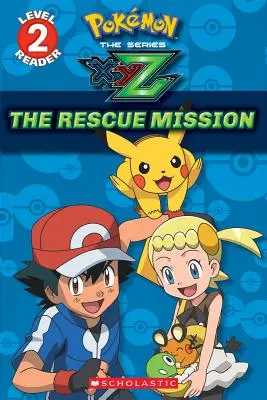 Misja ratunkowa (Pokmon Kalos: Scholastic Reader, poziom 2), 1 - The Rescue Mission (Pokmon Kalos: Scholastic Reader, Level 2), 1