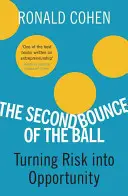 Drugie odbicie piłki: przekształcanie ryzyka w szansę - The Second Bounce of the Ball: Turning Risk Into Opportunity