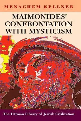 Konfrontacja Majmonidesa z mistycyzmem - Maimonides' Confrontation with Mysticism