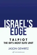 Israel's Edge: Historia Talpiot, najbardziej elitarnej jednostki IDF - Israel's Edge: The Story of Talpiot the Idf's Most Elite Unit