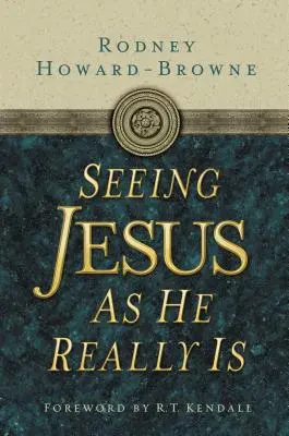 Ujrzeć Jezusa takim, jakim jest naprawdę - Seeing Jesus as He Really Is