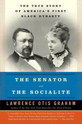 Senator i socjeta: Prawdziwa historia pierwszej czarnej dynastii w Ameryce - The Senator and the Socialite: The True Story of America's First Black Dynasty