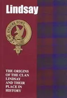 Lindsay - Pochodzenie klanu Lindsay i jego miejsce w historii - Lindsay - The Origins of the Clan Lindsay and Their Place in History