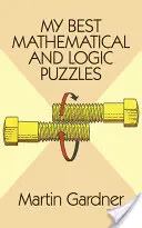 Moje najlepsze łamigłówki matematyczne i logiczne - My Best Mathematical and Logic Puzzles