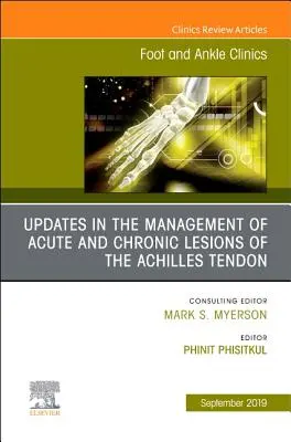 Aktualizacje w leczeniu ostrych i przewlekłych uszkodzeń ścięgna Achillesa, wydanie Foot and Ankle Clinics of North America, 24 - Updates in the Management of Acute and Chronic Lesions of the Achilles Tendon, an Issue of Foot and Ankle Clinics of North America, 24
