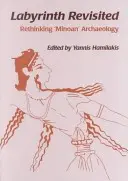 Labyrinth Revisited: Ponowne przemyślenie archeologii „minojskiej - Labyrinth Revisited: Rethinking `minoan' Archaeology