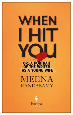 When I Hit You: Albo portret pisarza jako młodej żony - When I Hit You: Or, a Portrait of the Writer as a Young Wife