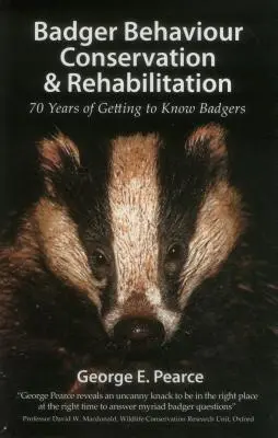 Zachowanie i rehabilitacja borsuków: 70 lat poznawania borsuków - Badger Behaviour Conservation & Rehabilitation: 70 Years of Getting to Know Badgers