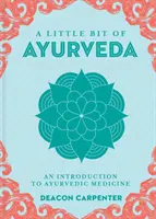 A Little Bit of Ayurveda, 18: Wprowadzenie do medycyny ajurwedyjskiej - A Little Bit of Ayurveda, 18: An Introduction to Ayurvedic Medicine