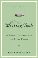 Narzędzia pisarskie: 55 podstawowych strategii dla każdego pisarza - Writing Tools: 55 Essential Strategies for Every Writer