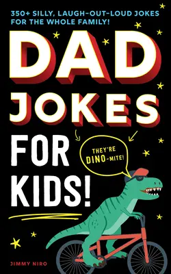 Dowcipy taty dla dzieci: ponad 350 głupich, śmiechowych dowcipów dla całej rodziny! - Dad Jokes for Kids: 350+ Silly, Laugh-Out-Loud Jokes for the Whole Family!