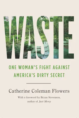 Odpady: Walka jednej kobiety z brudnym sekretem Ameryki - Waste: One Woman's Fight Against America's Dirty Secret