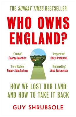 Kto jest właścicielem Anglii: Jak straciliśmy naszą ziemię i jak ją odzyskać? - Who Owns England?: How We Lost Our Land and How to Take It Back