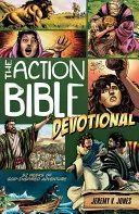 Biblia w działaniu: 52 tygodnie przygody inspirowanej Bogiem - The Action Bible Devotional: 52 Weeks of God-Inspired Adventure