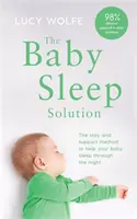 Baby Sleep Solution - Metoda „zostań i wspieraj”, aby pomóc dziecku przespać całą noc - Baby Sleep Solution - The stay-and-support method to help your baby sleep through the night