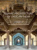 Islamska architektura Indii Dekkańskich - Islamic Architecture of Deccan India