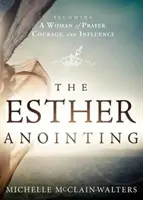 Namaszczenie Estery - The Esther Anointing