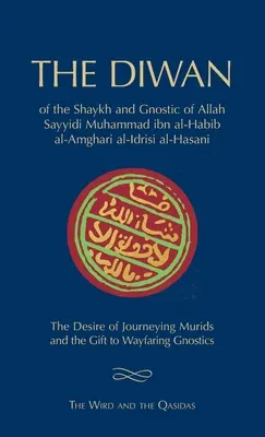 Diwan Szajcha Muhammada ibn al-Habiba: Wird i Qasidas - The Diwan of Shaykh Muhammad ibn al-Habib: The Wird and the Qasidas