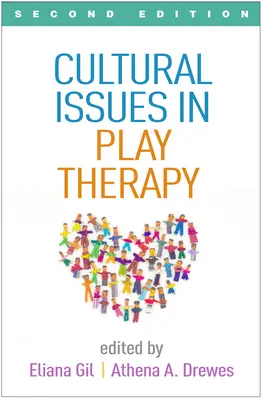 Kwestie kulturowe w terapii zabaw, wydanie drugie - Cultural Issues in Play Therapy, Second Edition