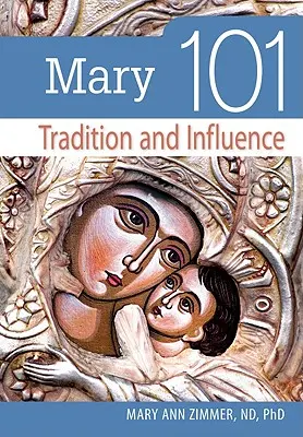 Mary 101: Tradycja i wpływy - Mary 101: Tradition and Influence