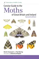 Zwięzły przewodnik po ćmach Wielkiej Brytanii i Irlandii: Wydanie drugie - Concise Guide to the Moths of Great Britain and Ireland: Second Edition