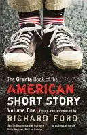 Granta Book Of The American Short Story - V. 1