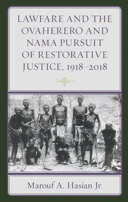 Lawfare a Ovaherero i Nama Pusuit... 1918-2018 - Lawfare and the Ovaherero and Nama Pusuit... 1918-2018