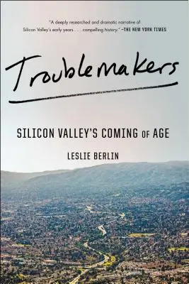 Troublemakers: Nadchodzący wiek Doliny Krzemowej - Troublemakers: Silicon Valley's Coming of Age