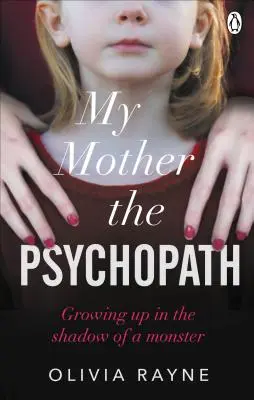 Moja matka psychopatka - dorastanie w cieniu potwora - My Mother, the Psychopath - Growing up in the shadow of a monster