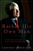 Rather His Own Man - W sądzie z tyranami, tartami i wichrzycielami - Rather His Own Man - In Court with Tyrants, Tarts and Troublemakers