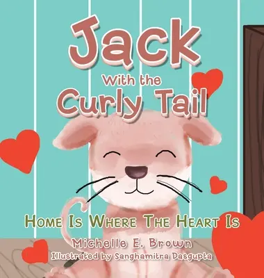 Jack z kędzierzawym ogonem: Dom jest tam, gdzie jest serce - Jack with the Curly Tail: Home Is Where the Heart Is