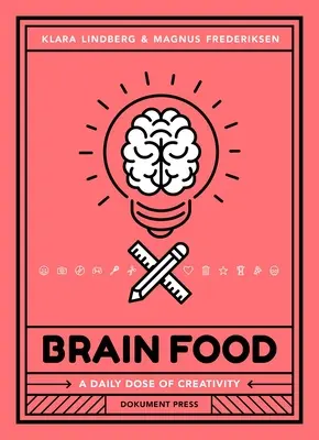 Brain Food: Codzienna dawka kreatywności - Brain Food: A Daily Dose of Creativity