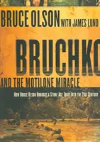 Bruchko i cud Motilone: Jak Bruce Olson wprowadził południowoamerykańskie plemię z epoki kamienia łupanego w XXI wiek - Bruchko and the Motilone Miracle: How Bruce Olson Brought a Stone Age South American Tribe Into the 21st Century