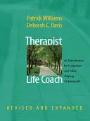 Terapeuta jako trener życia: Wprowadzenie dla doradców i innych profesjonalistów zajmujących się pomaganiem - Therapist as Life Coach: An Introduction for Counselors and Other Helping Professionals