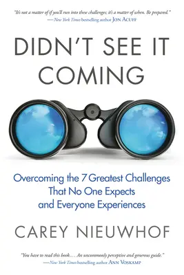 Didn't See It Coming: Pokonywanie siedmiu największych wyzwań, których nikt się nie spodziewa, a których doświadczają wszyscy - Didn't See It Coming: Overcoming the Seven Greatest Challenges That No One Expects and Everyone Experiences